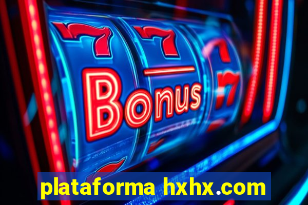 plataforma hxhx.com